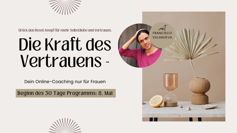 Die Kraft des Vertrauens - Dein Online-Coaching nur für Frauen